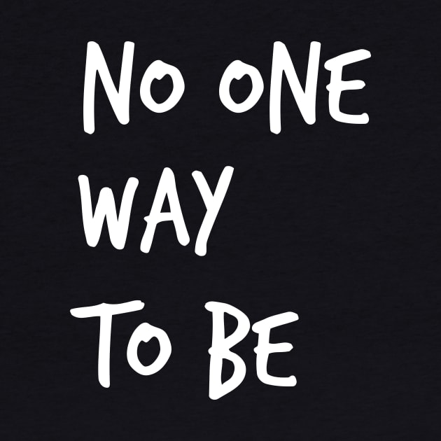 No One Way To Be  ( in white ) by Eugene and Jonnie Tee's